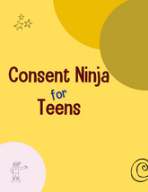 Consent Ninja for Teens Lesson Plans